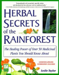 Herbal Secrets of the Rainforest by Leslie Taylor Raintree Nutrition